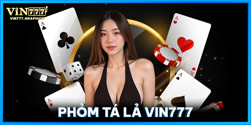 Phỏm Tá Lả VIN777